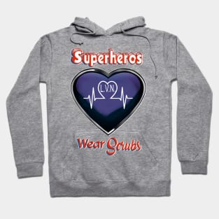 LVN Nurse Superheros Wear Scrubs Hoodie